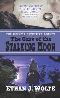 The Illinois Detective Agency : The Case of the Stalking Moon (The Illinois Detective Agency) （Library Binding）