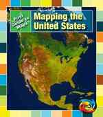 Mapping the United States (Heinemann First Library)