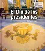 El da de los presidentes/ Presidents Day (6-Volume Set) (Historias de fiestas/ Holiday Histories)