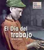 El Dia del Trabajo/ Labor Day (Historias de Fiestas / Holiday Histories) （2ND）