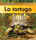 La tortuga / Turtle (El ciclo de vida / Life Cycle of a. . .) （REV UPD）