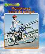 Mantenerse fuera de peligro / Staying Safe (La salud y el estado fisico / Health and Fitness)
