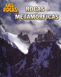 Rocas metamorficas / Metamorphic Rocks (Las Rocas / Let's rock!: Heinemann Infosearch)