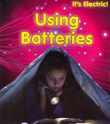 Using Batteries (It's Electric!)