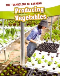 Producing Vegetables (Heinemann Infosearch)