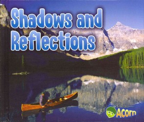 Shadows and Reflections (Acorn)