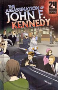 24-Hour History : The Assassination of John F. Kennedy: November 22, 1963 (24-hour History)