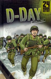 24-Hour History : D-Day June 6, 1944 (24-hour History)