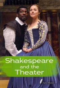 Shakespeare and the Theater (Shakespeare Alive)