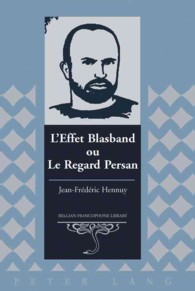 L'Effet Blasband ou Le Regard Persan (Belgian Francophone Library .22) （2011. X, 130 S. 230 mm）