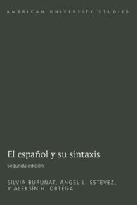 El español y su sintaxis : Segunda edición (American University Studies 11) （4., überarb. Aufl. 2010. 236 S. 230 mm）
