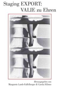 Staging EXPORT: VALIE zu Ehren (Austrian Culture .45) （2010. 240 S. 230 mm）