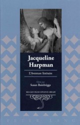 Jacqueline Harpman : L'Aventure littéraire (Belgian Francophone Library .25) （2013. VIII, 186 S. 230 mm）