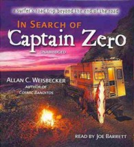 In Search of Captain Zero : A Surfer's Road Trip Beyond the End of the Road