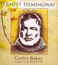 Ernest Hemingway : A Life Story