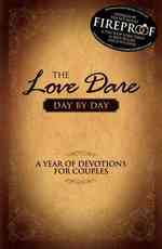 The Love Dare, Day by Day : A Year of Devotions for Couples