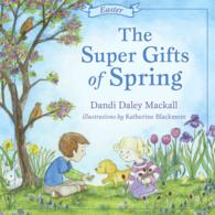 The Super Gifts of Spring : Easter (Seasons)