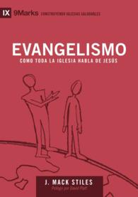 Evangelismo : Como Toda La Iglesia Habla De Jess