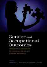 ジェンダーと職業の成果：個人・社会・文化の影響の縦断的評価<br>Gender and Occupational Outcomes : Longitudinal Assessment of Individual, Social, and Cultural Influences