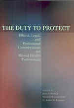 精神保健専門家の倫理、法と職業的義務<br>The Duty to Protect : Ethical, Legal, and Professional Considerations for Mental Health Professionals