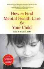 幼児のための精神保健ケア<br>How to Find Mental Health Care for Your Child (Lifetools: Books for the General Public)