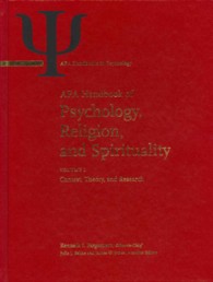 APA心理学、宗教とスピリチュアリティ：ハンドブック（全２巻）<br>APA Handbook of Psychology, Religion, and Spirituality : Volume 1: Context, Theory, and Research Volume 2: an Applied Psychology of Religion and Spirituality (APA Handbooks in Psychology® Series)