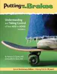 Putting on the Brakes : Understanding and Taking Control of Your Add or ADHD -- Hardback （Third Edit）