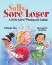 Sally Sore Loser : A Story about Winning and Losing -- Paperback / softback