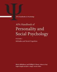 APAパーソナリティ・社会心理学ハンドブック（全４巻）<br>APA Handbook of Personality and Social Psychology : Volume 1: Attitudes and Social Cognition Volume 2: Group Processes Volume 3: Interpersonal Relations Volume 4: Personality Processes and Individual Differences (APA Handbooks in Psychology® Ser