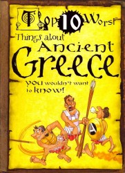 Top 10 Worst Things about Ancient Greece You Wouldn't Want to Know! (Top 10 Worst)