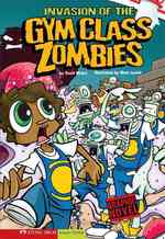 Invasion of the Gym Class Zombies (Graphic Sparks)