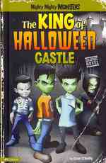 The King of Halloween Castle (Mighty Mighty Monsters)