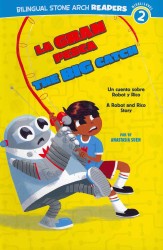 La gran pesca / the Big Catch (Robot y Rico / Robot and Rico: Bilingual Stone Arch Readers, Nivel 2 / Level 2) （Bilingual）