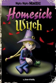 Homesick Witch (Mighty Mighty Monsters) （Reprint）