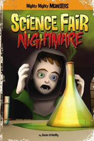 Science Fair Nightmare (Mighty Mighty Monsters) （Reprint）