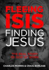 Fleeing Isis， Finding Jesus : The Real Story of God at Work