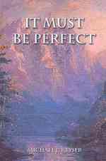 It Must Be Perfect