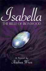 Isabella : The Belle of Ironwood