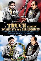 A Truce between Scientists and Religionists : From the Perspective of an Inventor