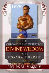 The Chronicles and Excerpts of Divine Wisdom and Food for Thought