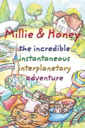 Millie and Honey : The Incredible Instantaneous Interplanetary Adventure, Catatonia 〈1〉