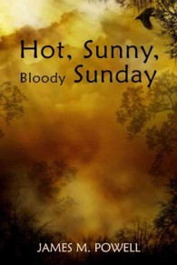 Hot, Sunny, Bloody Sunday