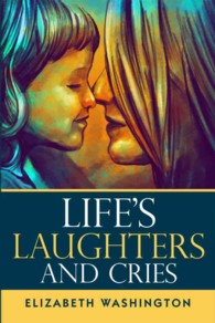 Life's Laughters and Cries