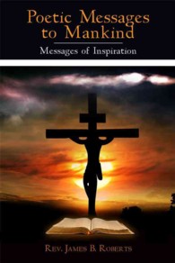 Poetic Messages to Mankind : Messages of Inspiration