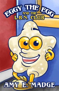 Eggy the Egg and the L.b.n. Club