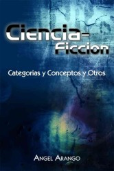 Ciencia ficcin / Science Fiction : Categoras y conceptos y otros / Categories and concepts and other