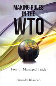 Making Rules in the WTO : Free or Managed Trade?