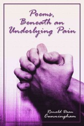 Poems, Beneath an Underlying Pain