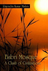Babri Mosque : A Clash of Civilizations