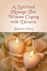 A Spiritual Message for Women Coping with Divorce